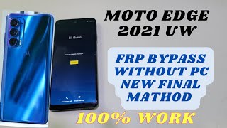 MOTO EDGE 2021 UW FRP BYPASS NEW TRICK WITHOUT PC [upl. by Annaik926]