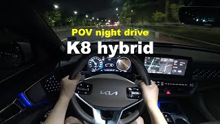 2023 KIA K8 Hybrid POV night drive [upl. by Tolley]