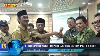 FPKB DPR RI Komitmen Perjuangkan Para Kepala desa  Revisi UU Desa [upl. by Selia]