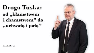 Droga Tuska od quotkłamstwem i chamstwemquot do quotuchwałą i pałąquot [upl. by Anirhtak660]