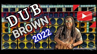 DUB BROWN REGGAE LIMPO 2022 [upl. by Eisteb]