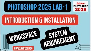 Photoshop 2025 Lab1  Introduction  Installation  Interface  Workspace  Graphic Designing tool [upl. by Lambart806]