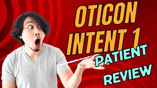 Insider Look Oticon Intent 1 Patient Review [upl. by Uttasta]