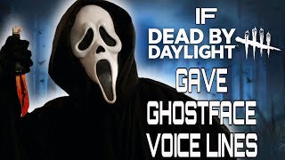 If Ghostface Got Added Voice Lines  Dead by Daylight [upl. by Stelle519]