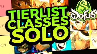 Les MEILLEURES CLASSES en SOLO sur DOFUS 3 Tierlist [upl. by Owens]