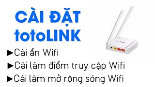 Cài đặt TOTOLINK N200RE làm điểm truy cập và mở rộng sóng wifi  BẢO ANH TV [upl. by Aihsetal582]