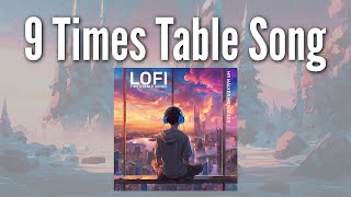 9 Times Table Song Lofi Chilled Study Music [upl. by Levram]