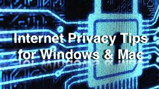 Internet Privacy Tips for Windows amp Mac [upl. by Nereil]