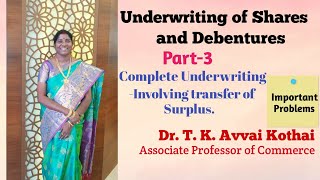 Underwriting of Shares amp DebenturesComplete UnderwritingTransfer of SurplusDrT K Avvai Kothai [upl. by Honey760]