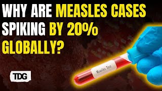 What’s Behind the 20 Increase in Measles Cases Worldwide [upl. by Elwood518]