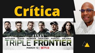 Crítica a la película Triple Frontera [upl. by Eikin921]