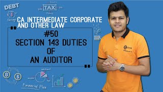 Section 143 Duties of an Auditor  Audit and Auditors  CA Intermediate Corporate [upl. by Miru]