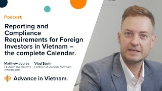 Reporting and Compliance Requirements for Foreign Investors in Vietnam – the complete Calendar [upl. by Dugan]