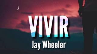 Vivir  Jay Wheeler LETRA [upl. by Vallery166]