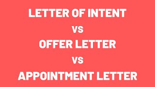 LETTER OF INTENT VS OFFER LETTER VS APPOINTEMENT LETTER 2021 [upl. by Anitteb]