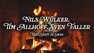 Nils Wülker Tim Allhoff Sven Faller  First Sight of Snow Crackling Fireplace [upl. by Armillas]