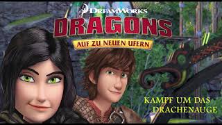 Dragons  Auf zu neuen Ufern  Folge 32 Kampf um das Drachenauge  Teil 1 Hörspiel [upl. by Animehliw]