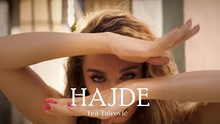 TEA TAIROVIC  HAJDE OFFICIAL VIDE0 2021 [upl. by Schaffel]