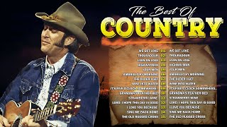 Classic Timeless Country Hits  Country Music Songs Album  Old Country Music [upl. by Lynda]