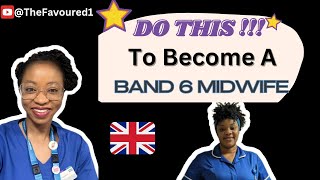 How to Become a Midwife in the UK Band 6 Requirements Explained [upl. by Airb]