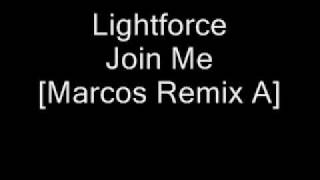 Lightforce  Join Me Marcos Remix A [upl. by Liddy]