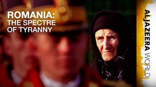 🇷🇴 Romania The Spectre of Tyranny  Al Jazeera World [upl. by Mycah]