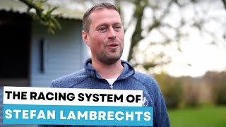 The Secret to Success The Racing System of Stefan Lambrechts [upl. by Licha]