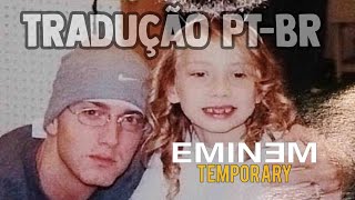 Eminem  Temporary TRADUÇÃO PTBR [upl. by Einad956]