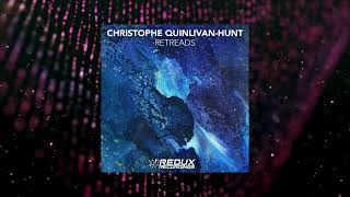 Christophe QuinlivanHunt  Retreads Extended Mix REDUX RECORDINGS [upl. by Aciraj]