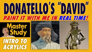 Paint Donatellos quotDavidquot 14161440 – Master Study – Easy Intro to Acrylic Painting Class [upl. by Hael871]