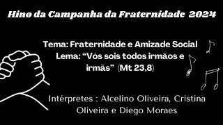 Hino da Campanha da Fraternidade  2024 Letra e cifra na descrição [upl. by Shaer]