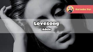 Adele  Lovesong Original Karaoke Lyrics [upl. by Aenil493]