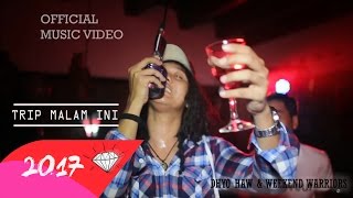 DHYO HAW  TRIP MALAM INI Official Music Video HD New Album 2017 [upl. by Shewchuk22]