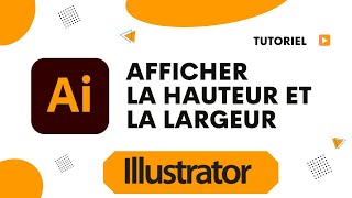 Comment afficher la hauteur et la largeur sur Illustrator [upl. by Lrigybab]