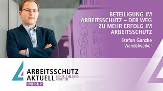 ARBEITSSCHUTZ AKTUELL DIGITAL POPU Beteiligung im Arbeitsschutz  Der Weg zu mehr Erfolg [upl. by Scheck]