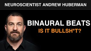 Neuroscientist Andrew Huberman on Binaural Beats Do They Work How [upl. by Cadman58]