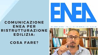 Comunicazione ENEA per Ristrutturazione Edilizia Cosa fare [upl. by Neelie455]