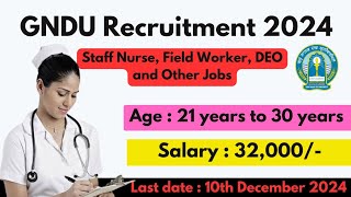 GNDU Staff Nurse Recruitment 2024  GNDU Field Worker recruitment 2024  nursing recruitment 2024 [upl. by Liberati]