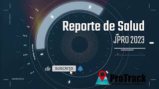 REPORTE DE SALUD CON JPRO 2023 [upl. by Gilemette]