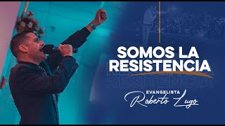 Somos La Resistencia I Evangelista Roberto Lugo [upl. by Llevert741]