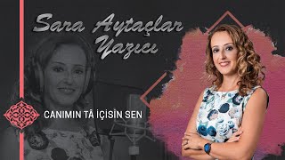 Sara Aytaçlar Yazıcı – Canımın Tâ İçisin Sen [upl. by Noislla385]