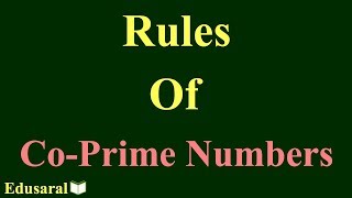 Rules on Co Prime Numbers  Number System  All Competitive Exams  Edusaral [upl. by Stockton]