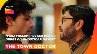 Un joven doctor se equivocó en su diagnóstico y recibirá una lección  The Town Doctor  SonyChannel [upl. by Beka]