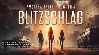 BLITZSCHLAG  AMERIKA FÄLLT  Buch Vier ScienceFictionHörbuch in voller Länge und ungekürzt [upl. by Valentijn414]