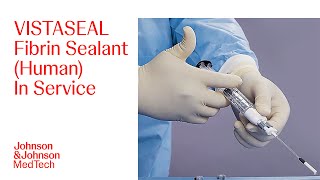 VISTASEAL Fibrin Sealant InService  JampJ MedTech [upl. by Narol]