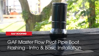 GAF Master FlowTM Pivot Pipe Boot Flashing  Intro amp Basic Installation  GAF Roofing [upl. by Micco]