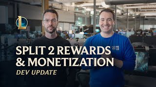 Split 2 Rewards amp Monetization  Dev Update  League of Legends [upl. by Jorgan800]