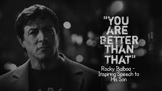 Rocky Balboas Powerful Speech to His Son quotA Speech That Will Motivate You to Keep Fightingquot [upl. by Latrell]