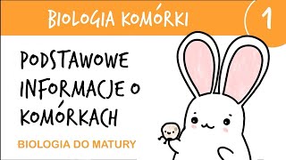 Cytologia 1  Budowa komórki ogólne wiadomości  biologia liceum poziom rozszerzony matura [upl. by Frannie803]