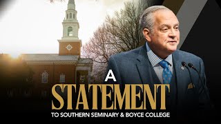 A Statement to Southern Seminary and Boyce College [upl. by Ettenan180]